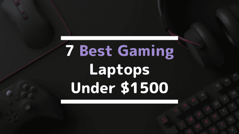 7 Best Gaming Laptops under $1500